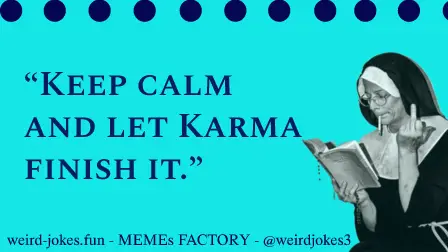 Karma Jokes meme.