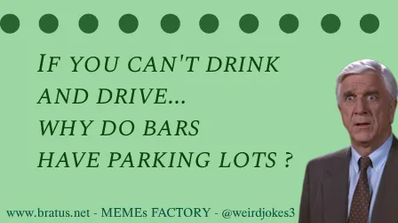 If you can't drink and drive, why do bars have parking lots?