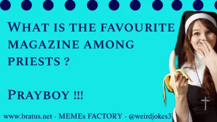 What is the favourite magazine among priests? Prayboy.
